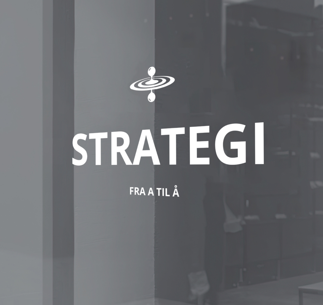 Strategirådgivning – langsiktig planlegging for bedriftens vekst