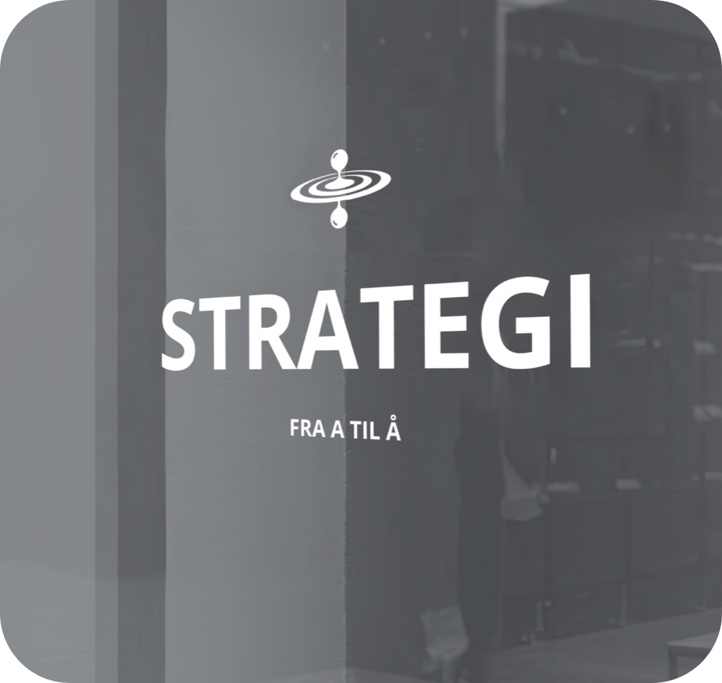 Forretningsstrategi – planlegging, målstyring og langsiktig vekst